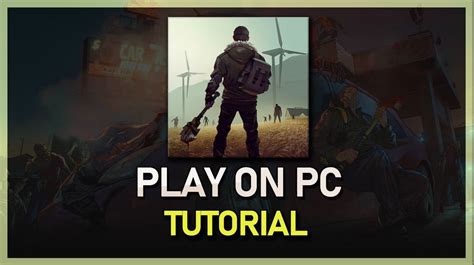 How To Play Last Day on Earth on PC & Mac (LDOE) .
